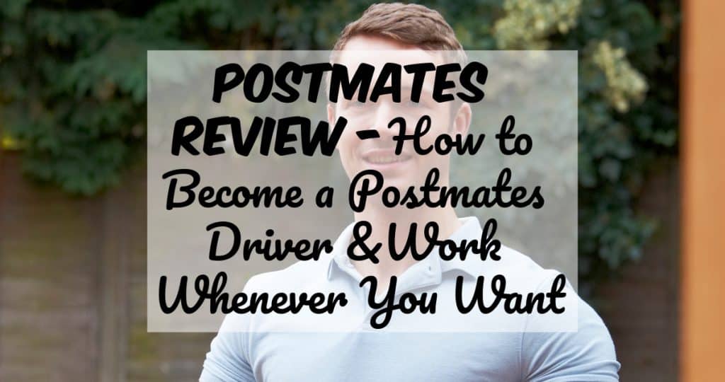 Postmates Review-Why You Should Be a Postmates Driver? Let's Find Out